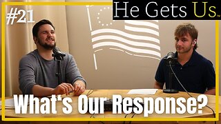 He Gets Us Controversy & Confronting the Ahab Spirit | Ep. 21