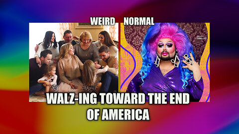 Walz-ing Toward the End of America