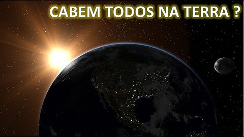 Cabem todos na Terra ?