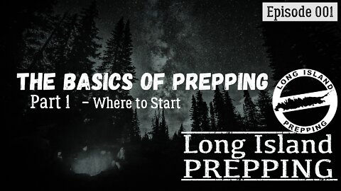 Episode 001 - The Basics of Prepping Part 1