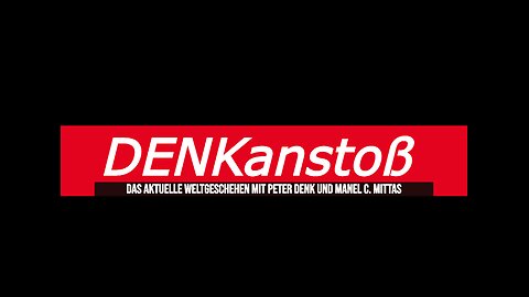 DENKanstoß // 12/2024 das aktuelle Weltgeschehen mit Peter Denk & Manuel C. Mittas