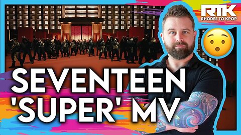 SEVENTEEN (세븐틴) - 'Super' MV (Reaction)