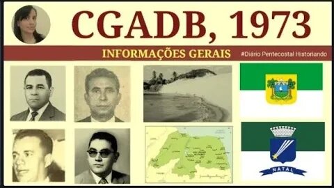 1973: CGADB | INFORMAÇÕES GERAIS, CONVENÇÃO GERAL DAS ASSEMBLEIAS DE DEUS NO BRASIL