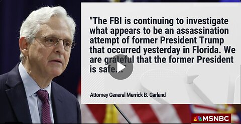 Garland: FBI investigating “what appears to be an assassination attempt of former President Trump.”