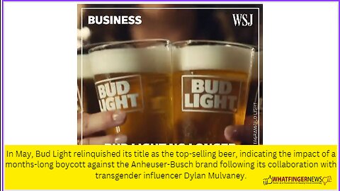 In May, Bud Light relinquished its title as the top-selling beer, indicating the impact