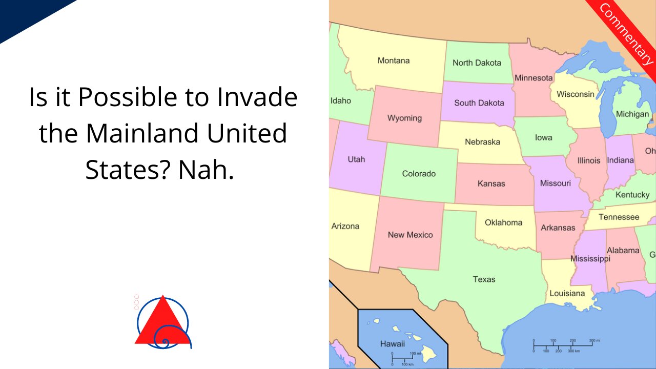 It's Basically Impossible to Invade the United States