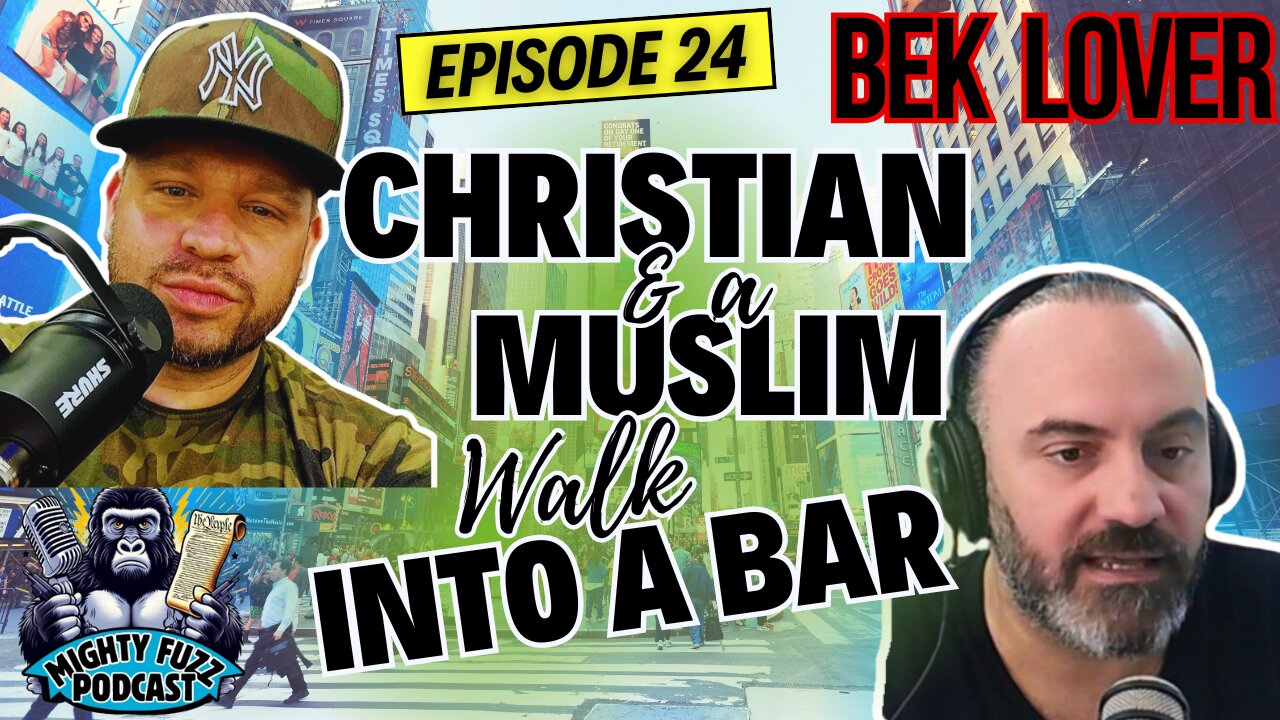 Christian & a Muslim WALK INTO A BAR: Bek Lover (Ep. 24)