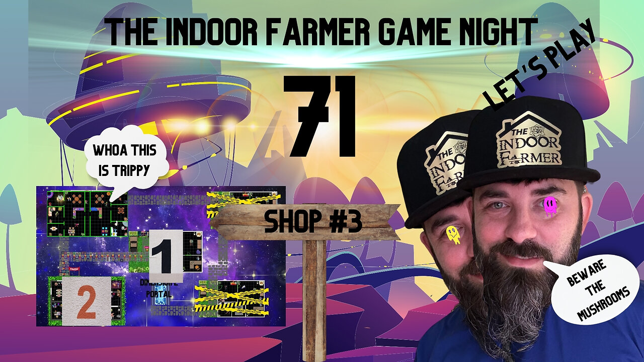 The Indoor Farmer Game Night ep71, LEEEEETTTTT''''SSS PLLLLLAAAAYYY :).