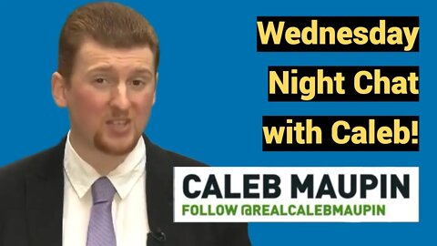 Live #437 - Wednesday Night Chat with Caleb!