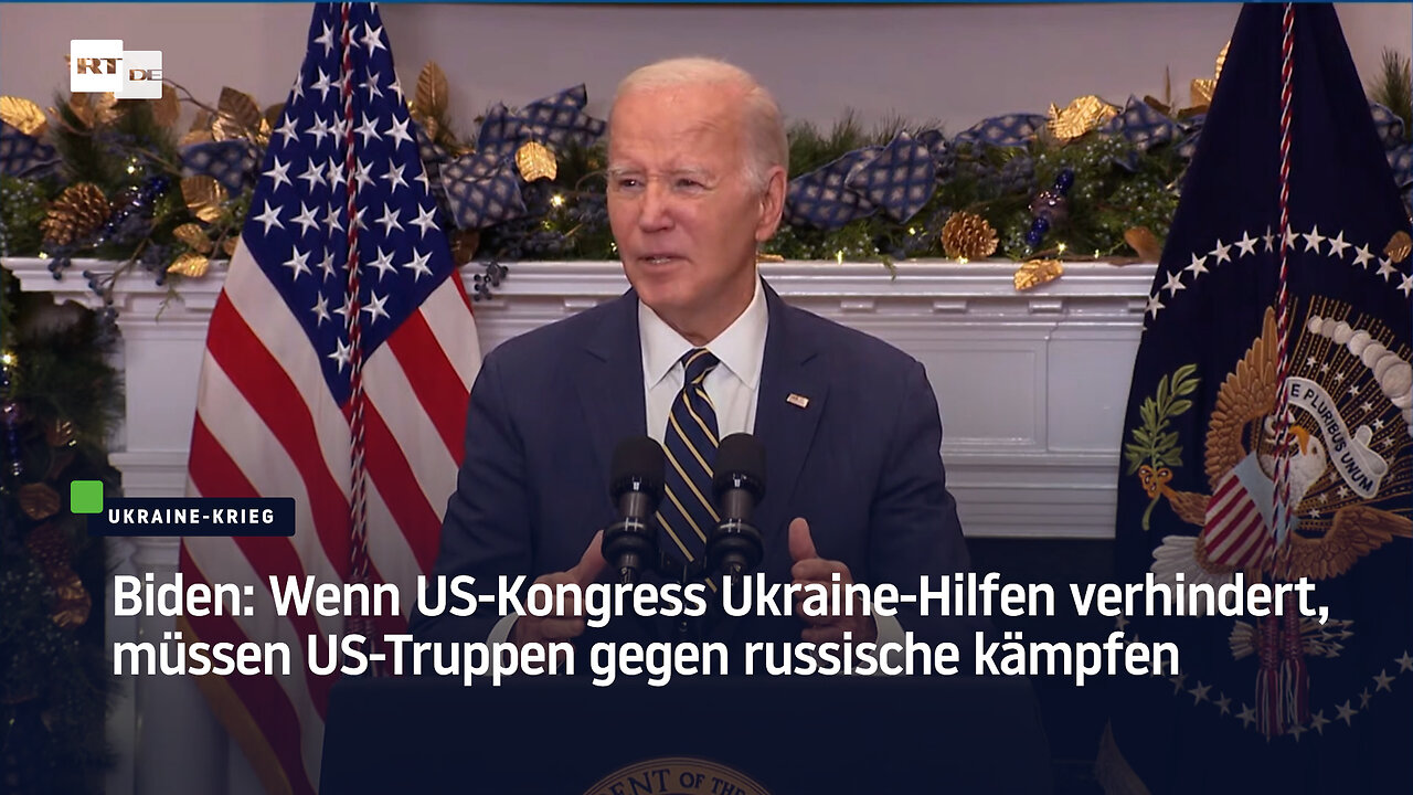 Biden: Wenn US-Kongress Ukraine-Hilfen verhindert, müssen US-Truppen gegen russische kämpfen