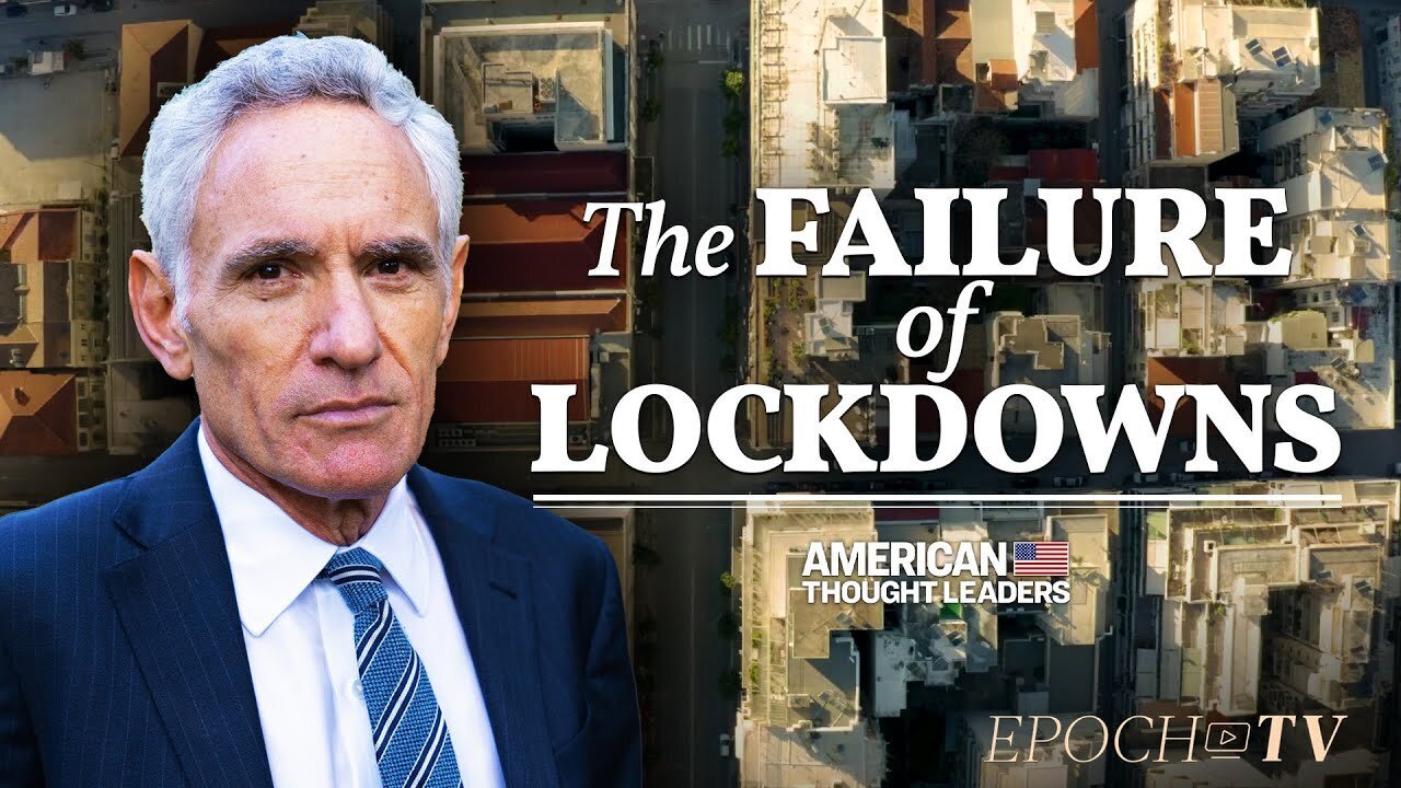 Dr. Scott Atlas: The Deadly Price of COVID19 Lockdowns, a Failed Policy | The Epoch Times