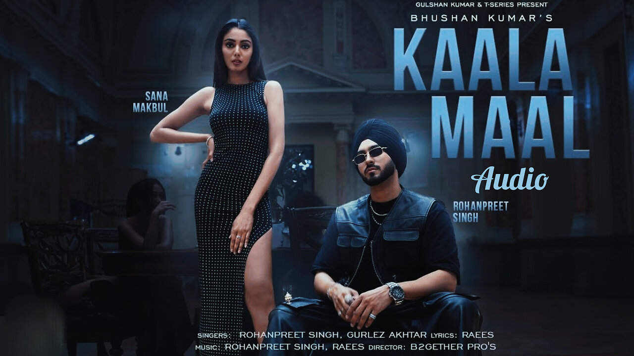 KAALA MAAL (Official Audio) - Rohanpreet Singh, Gurlez Akhtar | New Punjabi Song 2024 | Sana Makbul