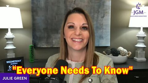 Julie Green HUGE Intel 4/17/23: "Everyone Needs To Know"