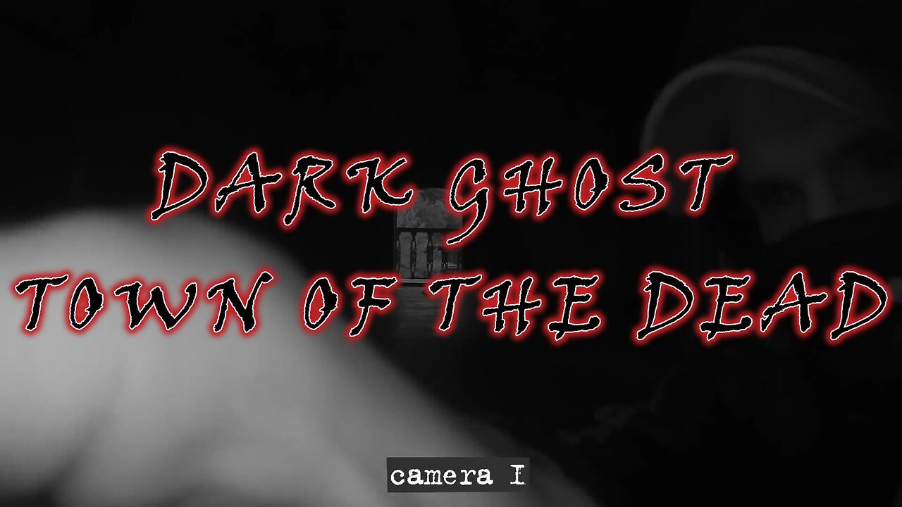 Town of The Dead - Dark Ghost Paranormal