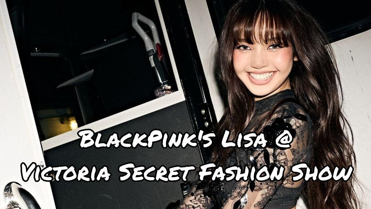 Lisa (BlackPink) getting ready to perform @ the Victoria Secret fashion show