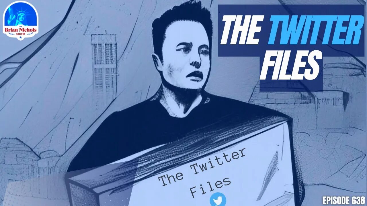 638: Elon Musk & "The Twitter Files"