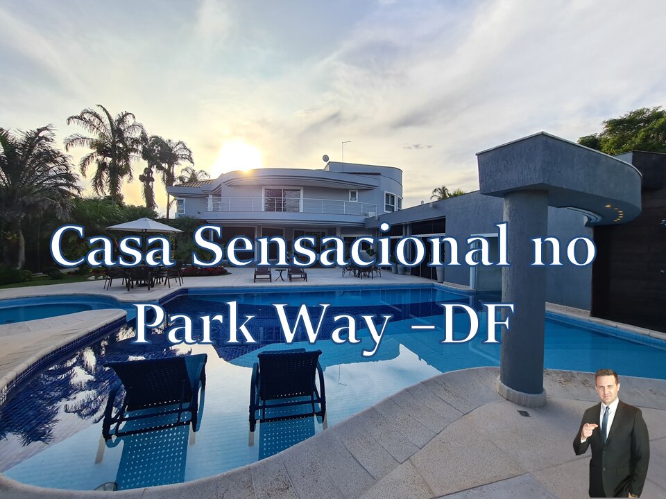 Vendo-Casa Sensacional no PARK WAY – Quadra 16- 7 suítes