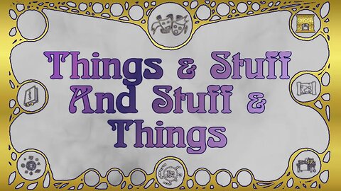 Magical Mishaps: Things & Stuff, and Stuff & Things