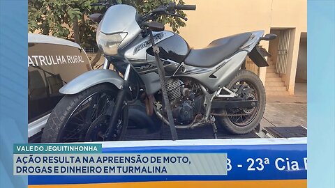 Vale do Jequitinhonha: Ação Resulta na Apreensão de Moto Adulterada, Drogas e Dinheiro em Turmalina.