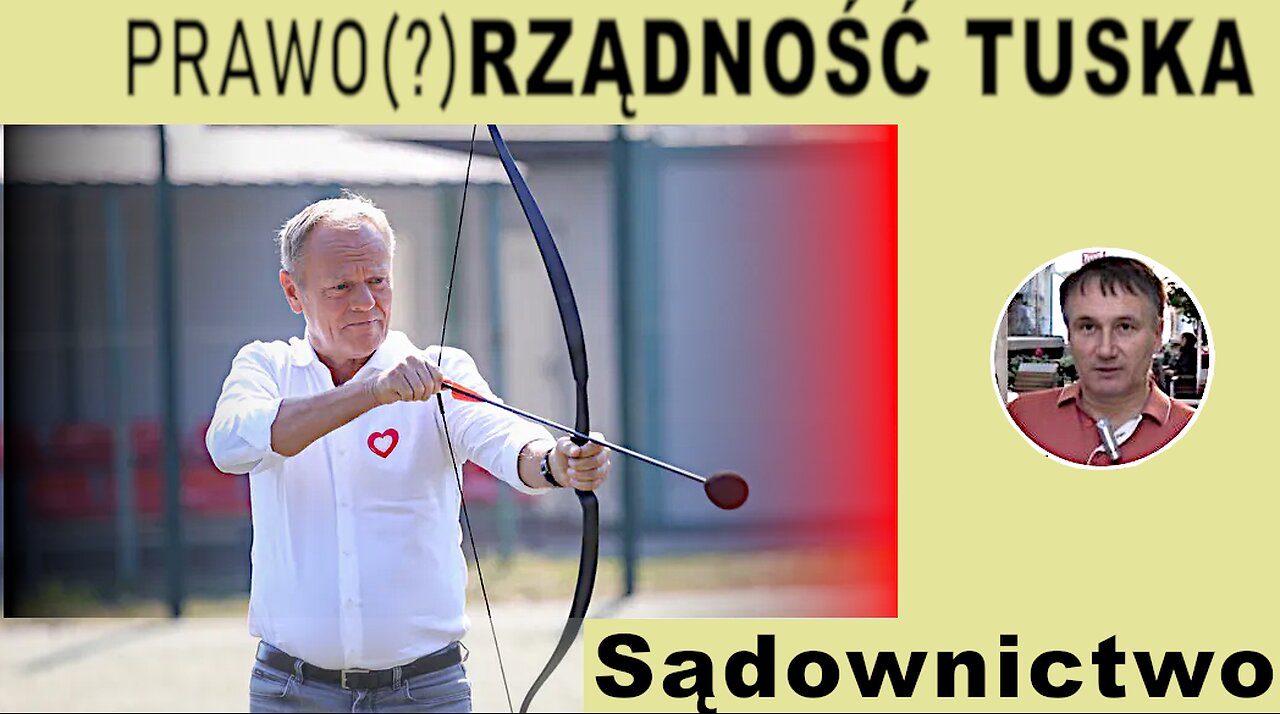 Z. Kękuś PPP 528 prawo(?)RZĄDNOŚĆ Tuska! Refleksja-obsadzanie sądownictwa zwolennikami politycznymi?