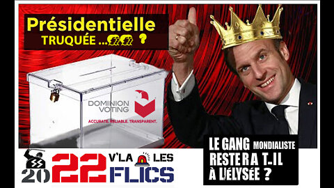 FRANCE/ En 2022 des Elections Présidentielles comme aux USA avec Dominion ? (Hd 1080) Lire descriptif