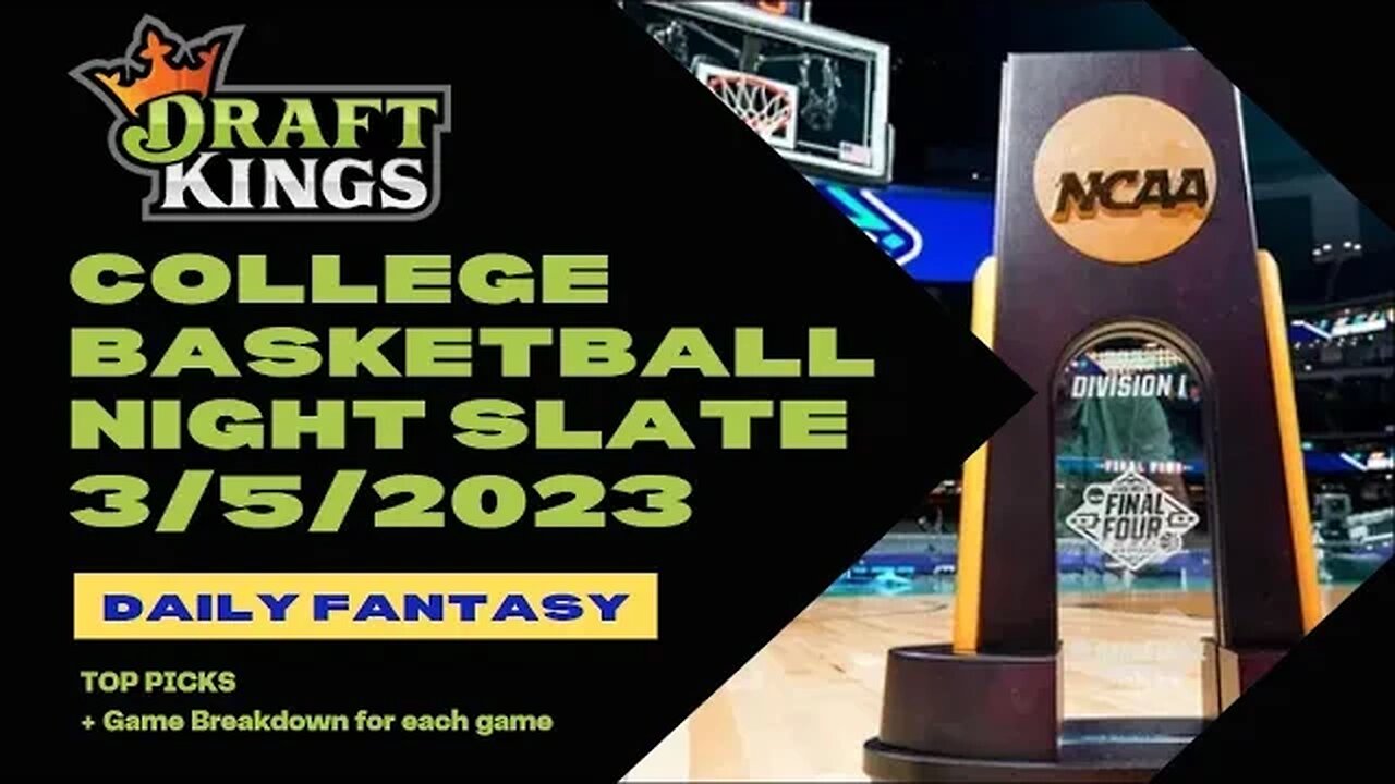 Dreams Top Picks COLLEGE BASKETBALL DFS Today NIGHT 3/5/23 Daily Fantasy Sports Strategy DraftKings