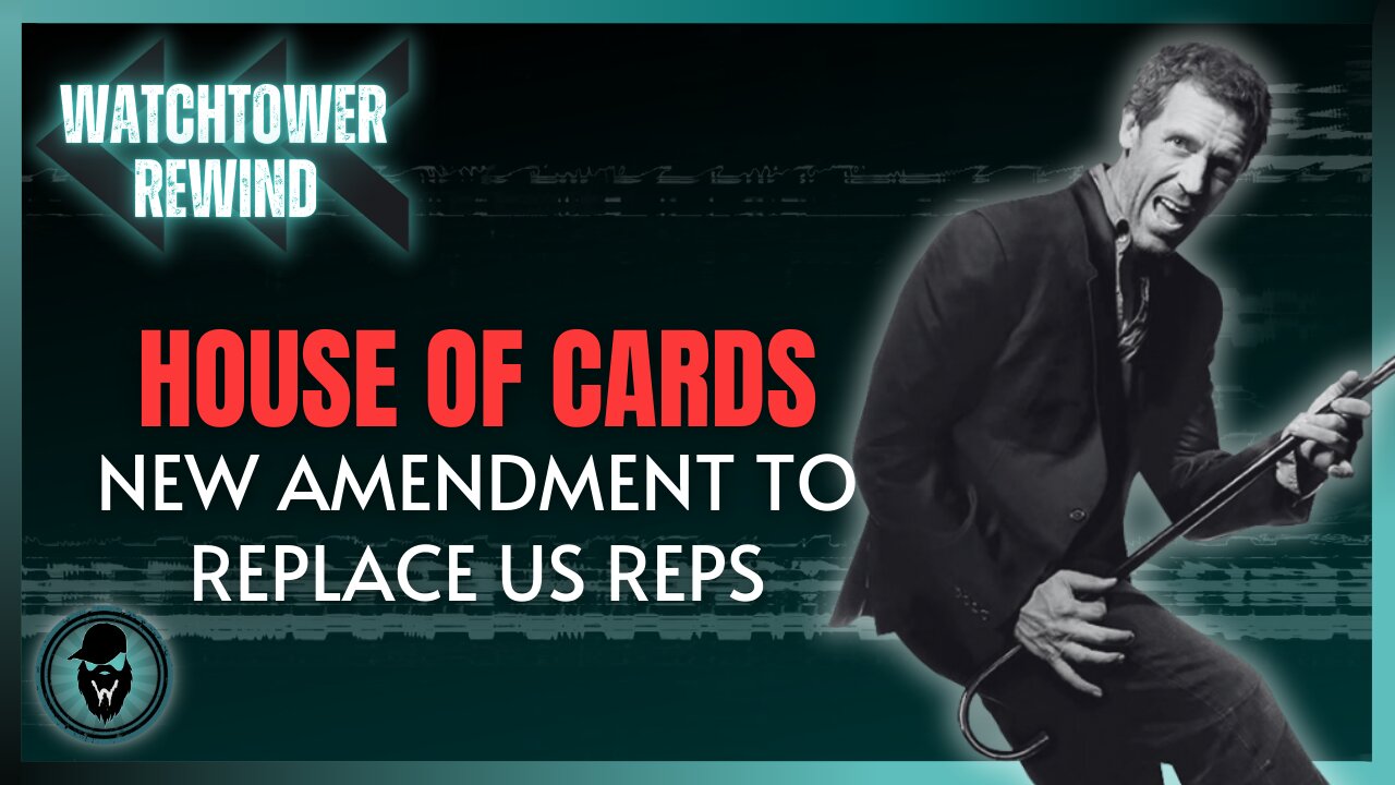 House Of Cards: New Amendment To Replace US Representatives