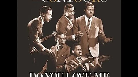 the Contours "Do You Love Me"