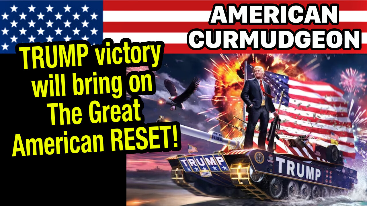 TRUMP victory will bring on The Great American RESET!