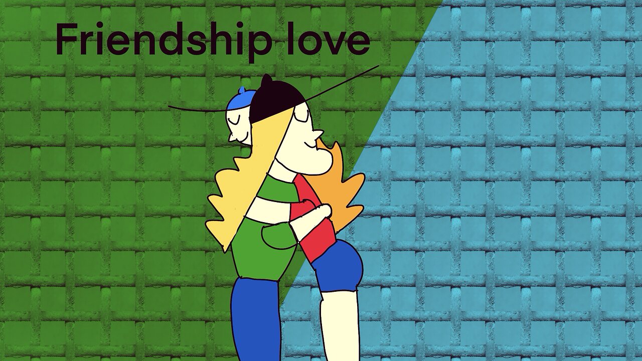 Friendship love
