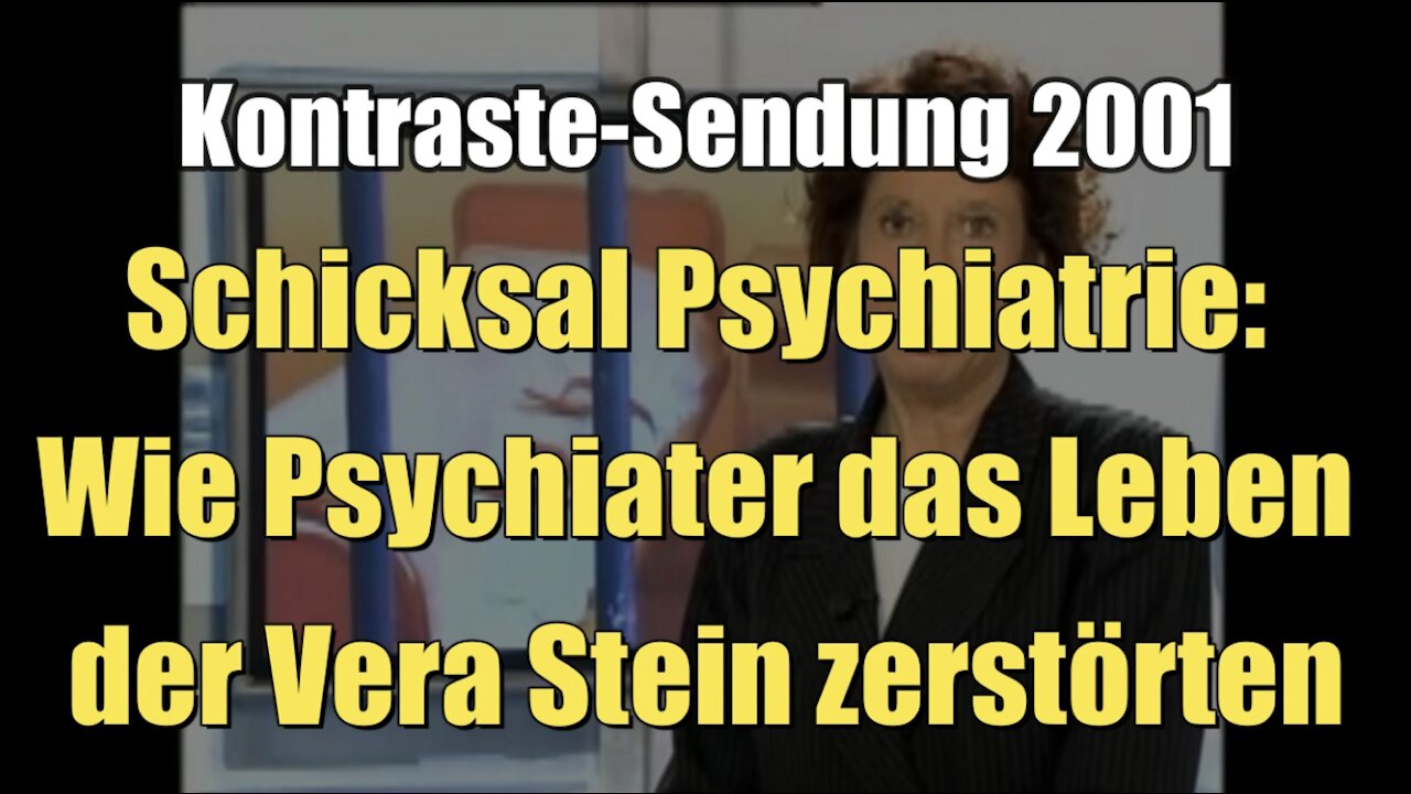 Schicksal Psychiatrie: Wie Psychiater das Leben der Vera Stein zerstörten (Kontraste I 06.12.2001)