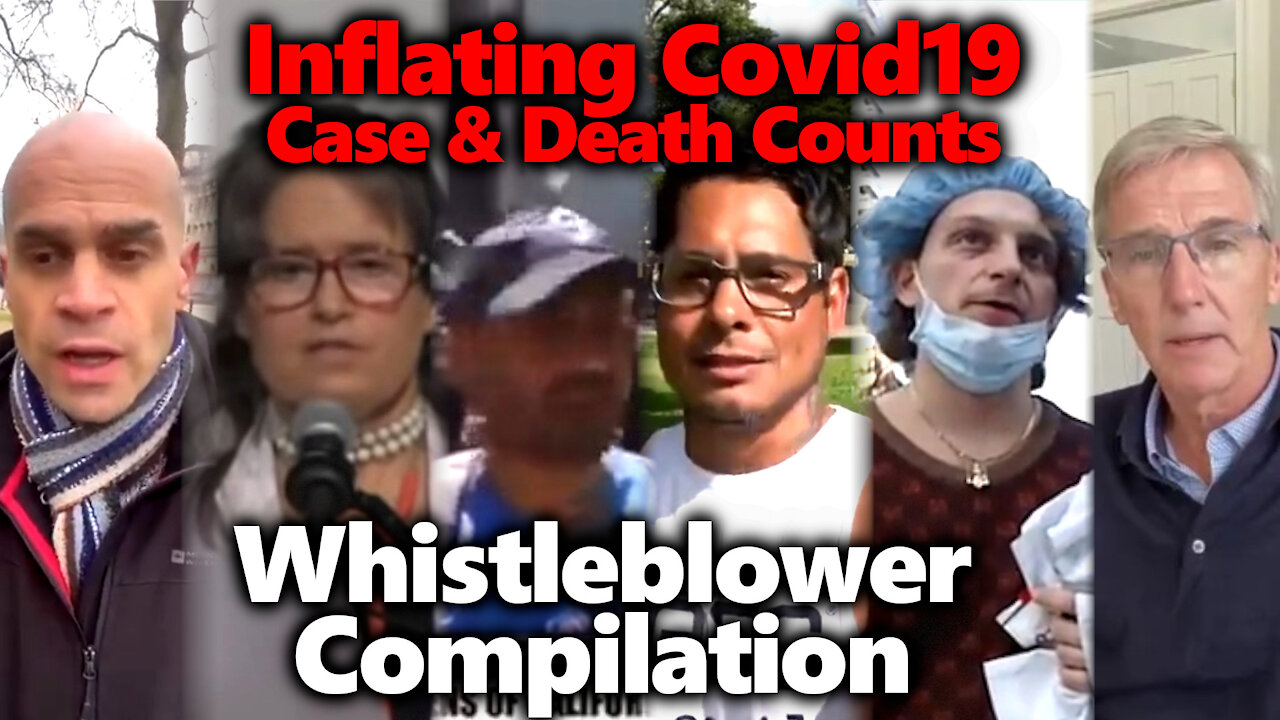 Covid19 Whistleblower Compilation: Inflated Case Stats/ Misleading Death Certificates