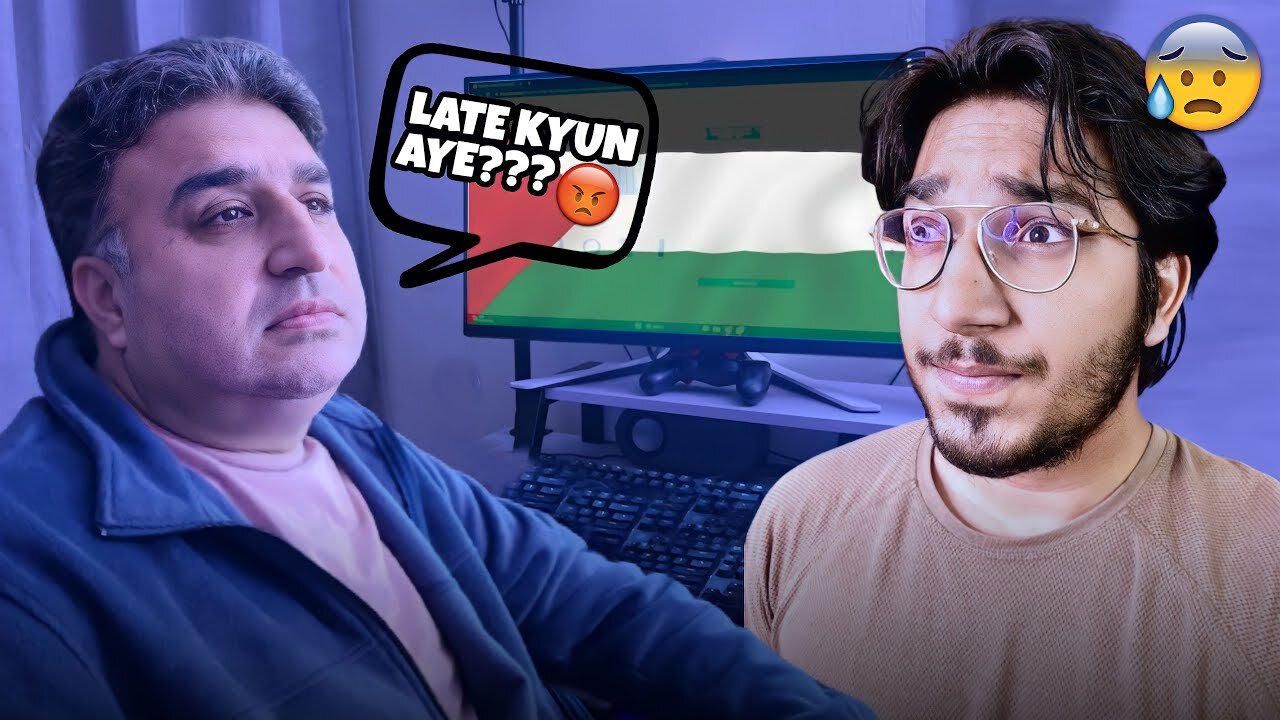 Papa Ko Gussa Aaya | Late Ghar Kyun Aaye Ho ðŸ˜