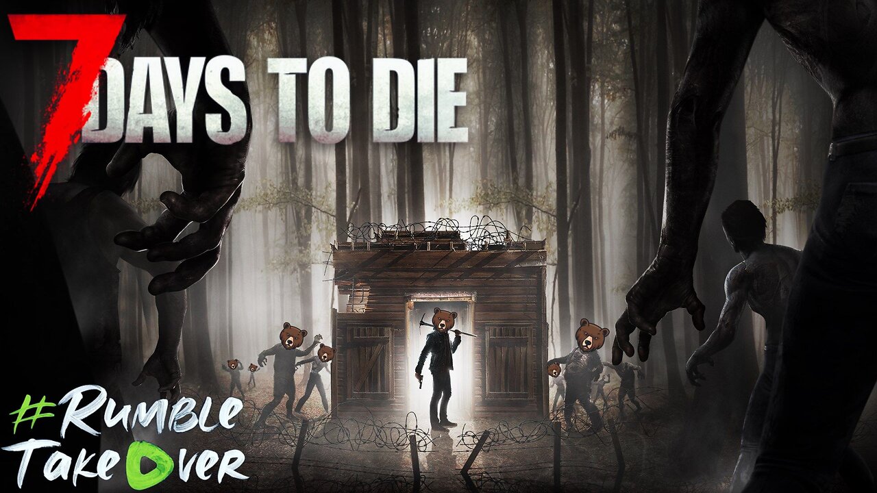 LIVE - 7 DAYS TO DIE - #RUMBLETAKEOVER