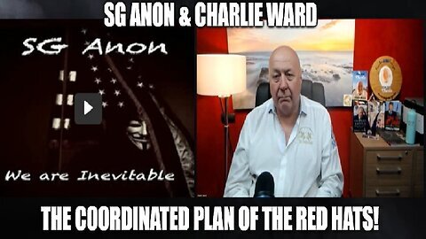 SG Anon & Charlie Ward- The Coordinated Plan of the Red Hats!