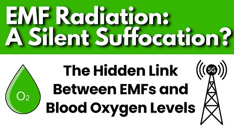 EMFs: The Oxygen Crisis You Didn't Know You Had