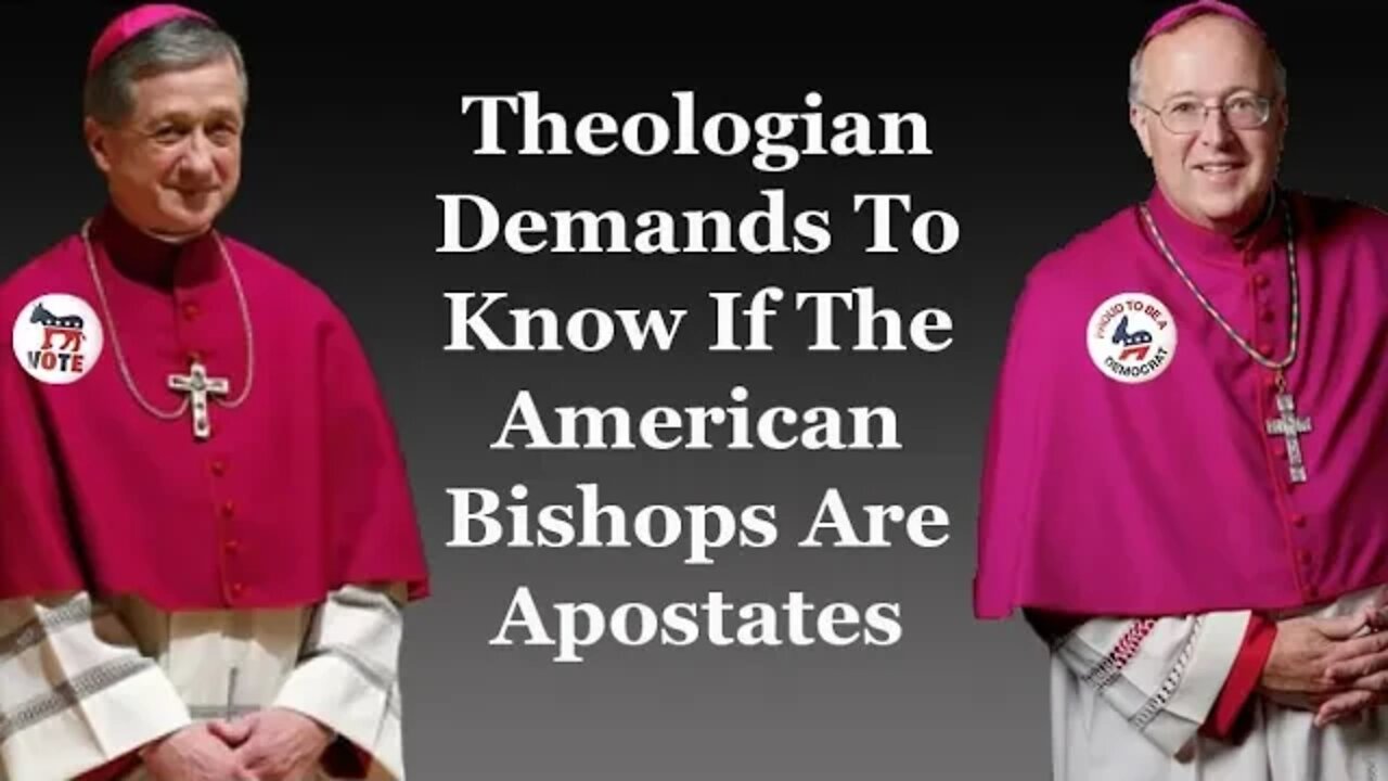 Theologian Demands To Know If The American Bishops Are Apostates