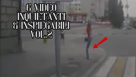 6 video inspiegabili e inquietanti che non ti faranno dormire stanotte Vol. 2