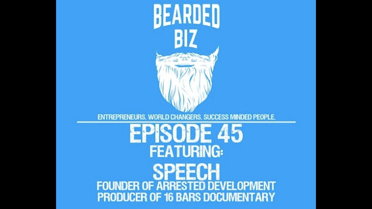 Ep. 45 - Speech - Founder of Arrested Development - 16 Bars Documentary Producer