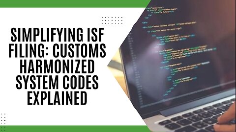 How to Complete ISF Filing for Customs Codes