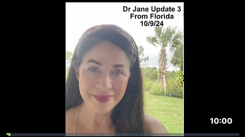 10/9/24 Dr Jane UPDATE 3