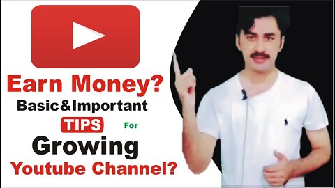 How to Earn Money From Youtube- Some Basic And Important Tips for Growing Youtube Channel