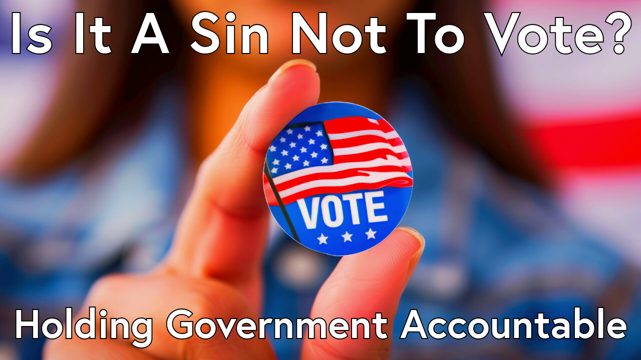 Is It A Sin For Christians Not To Vote? Truth Today 10-24-24