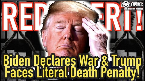 RED ALERT! Biden Declares WAR & Trump Faces Literal Death Penalty!