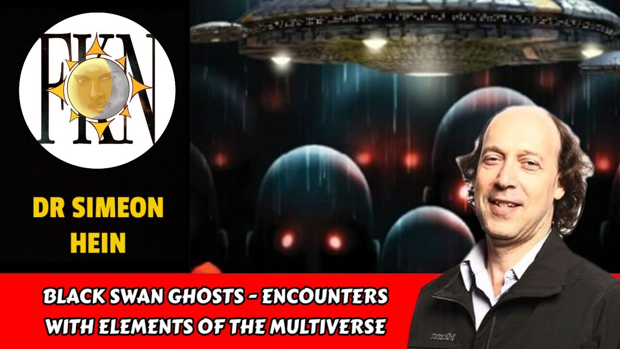 Black Swan Ghosts - Encounters with Elements of the Multiverse | Dr Simeon Hein