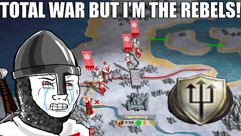 MEDIEVAL 2 TOTAL WAR BUT I'M THE REBELS