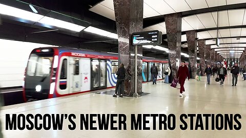 Some of Moscow's NEWER Metro stations on the light blue line