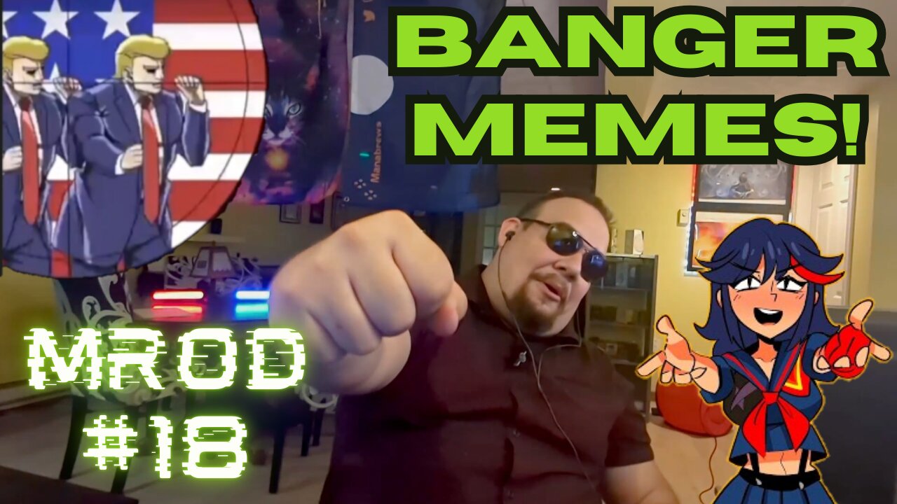 Banger Memes, MROD #18 Meme Reaction on Demand