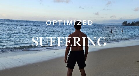 Optimized Suffering