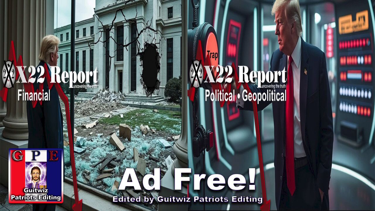 X22 Report-3472-Trump Slowly Destroys CB By Removing Taxes-Trump Traps DS On Election Cert-Ad Free!